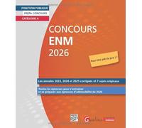 Concours ENM 2026: Catégorie A - Les annales 2023, 2024 et 2025 corrigées et 7 sujets originaux. Toutes les épreuves pour s'entraîner et se préparer aux épreuves d'admissibilité de 2026