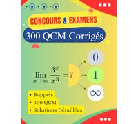 Concours & Examens : Entraînement mathématique avec 300 QCM corrigés