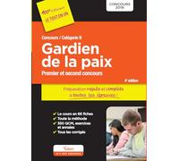 Concours Gardien de la paix - Catégorie B - Préparation rapide et complète à toutes les épreuves !: Concours 2016