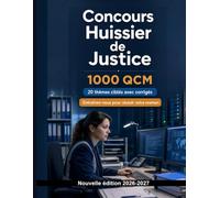 Concours Huissier de Justice (2026/2027) : 1000 QCM Corrigés: Statut, déontologie, actes et signification, délais et exécution forcée : préparation ciblée et révision efficace