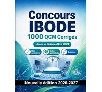 Concours IBODE : 1000 QCM Corrigés: Préparation au concours : QCM Sciences, Anatomie, Soins, Pharmacologie, Sécurité patient et entraînement aux épreuves pour réussir