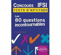 Concours IFSI: Les 80 questions incontournables aux tests d'aptitude