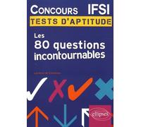 Concours Ifsi - Les 80 Questions Incontournables Aux Tests D'aptitude