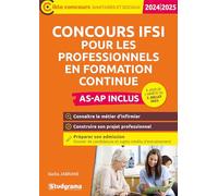 Concours IFSI pour les professionnels en formation continue - Tout-en-un (Concours 2024-2025): AS-AP inclus