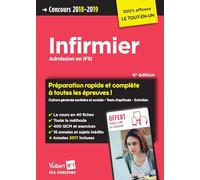 Concours Infirmier - Admission en IFSI - Préparation rapide et complète à toutes les épreuves: Concours 2018-2019