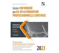 Concours infirmier pour AS-AP et formation professionelle continue 2023 : Epreuves de sélection écrite et orale 2023