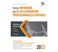 Concours infirmier pour AS-AP et formation professionnelle continue 2022 Épreuves de sélection écrite et orale - Sandrine Schlick - Setes - broché - Scolaire / Universitaire