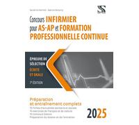 Concours infirmier pour AS-AP et formation professionnelle continue 2025 Épreuve de sélection écrite et orale, 7ème édition - Sandrine Schlick - Setes - broché - Scolaire / Universitaire