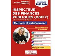 Concours Inspecteur des Finances publiques (DGFiP) - Catégorie A - Méthode et entraînement - 14 sujets corrigés: Concours externe et interne