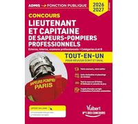 Concours Lieutenant et Capitaine de sapeurs-pompiers professionnels - Catégories A et B - Tout-en-un: Concours externe, interne et examens professionnels 2026-2027