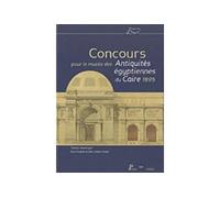 Concours pour le musee des antiquites egyptiennes du caire 1895 - Collectif - Picard - broché - Monographie