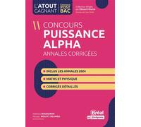 Concours Puissance alpha Annales de maths et physique corrigées Inclus les annales 2024 - Mathieu Boussiron - Bréal - broché - Scolaire / Universitaire