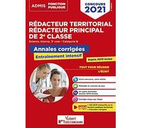 Concours Rédacteur territorial et Rédacteur principal 2e classe - Catégorie B - Annales corrigées: Entraînement intensif - Concours externe, interne et 3e voie - Concours 2021