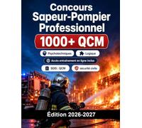 Concours Sapeur-Pompier Professionnel: SDIS : QCM, français, mathématiques, sécurité civile, tests et entretien oral