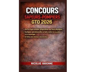 CONCOURS SAPEURS-POMPIE RS GTO 2026: oral de type examen, préparation aux tests physiques, tactiques opérationnelles de lutte contre les incendies et de sauvetage, et fiches de révision structurées