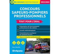 Concours sapeurs-pompiers professionnels - Tout pour l’oral Édition 2023-2024 - Catégories A, B, C - Marc Dalens - Studyrama Eds - broché - Scolaire / Universitaire