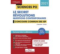 Concours Sciences Po - Le secret et Révolutions - Questions contemporaines: Tout pour réussir Concours commun des IEP (Réseau ScPo) - Nouvelle édition - 2021