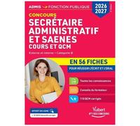 Concours Secrétaire Administratif Et Saenes - Cours Et Qcm En 56 Fiches Pour Réussir L'écrit Et L'oral