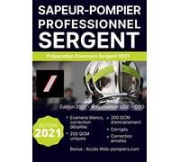 Concours Sergent 2021 sapeur-pompier professionnel: 240 QCM uniques & concours blanc