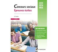 Concours sociaux Épreuves écrites: Assistant de service social. Éducateur spécialisé. Éducateur de jeunes enfants