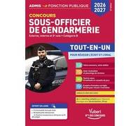 Concours Sous-officier de gendarmerie 2026-2027 - Tout-en-un François Lavedan (Auteur), Julien Dumoulin (Contributions)