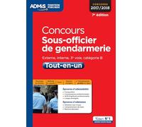 Concours Sous-officier de gendarmerie - Catégorie B - Tout-en-un: Concours 2017-2018