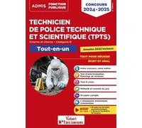 Concours TPTS - Technicien de police technique et scientifique - Catégorie B - Tout-en-un: Externe et interne - Concours 2024-2025 - Police nationale