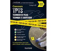 Concours TPTS - Technicien Police technique et scientifique - 2023-2024: Tout-en-un (2023-2024)
