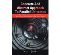 Concrete And Abstract Approach To Parallel Universes