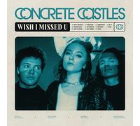 Concrete Castles – Wish I Missed U – Vinyle 12" 33 tours