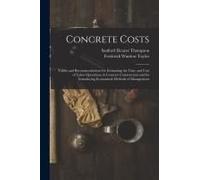 Concrete Costs: Tables And Recommendations For Estimating The Time And Cost Of Labor Operations In Concrete Construction And For Intro