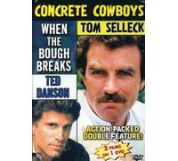 Concrete Cowboys & When The Bough Breaks