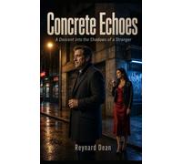 Concrete Echoes: A Descent into the Shadows of a Stranger
