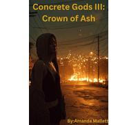 Concrete Gods III: Crown of Ash Concrete Gods, #3 - Amanda Mallett - Amanda Mallett - ebook (ePub) - Livre