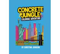 Concrete Jungle Coloring Adventure: A Fun-Filled Coloring Journey Through the Concrete Jungle for Kids