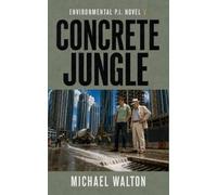 Concrete Jungle: Environmental P.I. Novel V