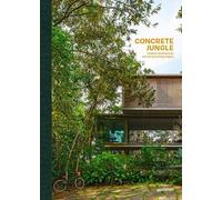 Concrete Jungle - Tropical Architecture And Its Surprising Origins