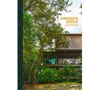 Concrete jungle Tropical architecture and its surprising origins - Gestalten - Gestalten Dgv - relié - Beau livre