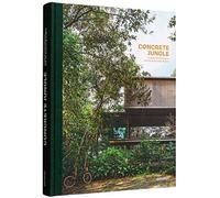 Concrete Jungle - Tropical Architecture And Its Surprising Origins