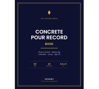 Concrete Pour Record Book: 55 Pour Records with Delivery Log, Slump & Cube Test Tracking, Curing and Sign-Off | Site Logbook for Civil Engineers, Contractors and QA/QC | 8.5 x 11 in