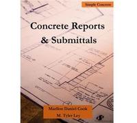 Concrete Reports amp Submittals - Marllon Daniel Cook - Lulu Press Inc. - Livre en Anglais Marllon Daniel CookMarllon Daniel Cook (Auteur)