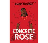 Concrete Rose: A Printz Honor Winner