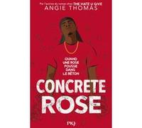 Concrete Rose Angie Thomas (Auteur), Nathalie Bru (Traduction)