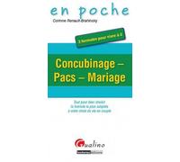 Concubinage, Pacs, Mariage - Tout Pour Bien Choisir La Formule La Plus Adaptée À Votre Choix De Vie En Couple