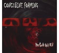 Concubine Forming - The Guilt Will Kill [Import]