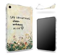 Conçue pour iPad 9{^>e<^} génération 2021/8{^>e<^} génération 2020/7{^>e<^} génération 2019 10,2", dos transparent avec inscription « Say Something Nice Flower », coque fine et souple en TPU résistant