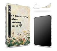 Conçue pour Samsung Galaxy Tab S9 Ultra 14,6" 2023 (SM-X91) avec porte-stylo, dos transparent avec inscription « Say Something Nice Flower », coque fine en TPU souple antichoc