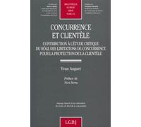 Concurrence Et Clientele - Contribution A L'etude Critique Du Role Des Limitations De Concurrence Pour La Protection De La Clientele