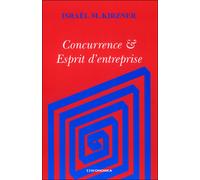 Concurrence et esprit d'entreprise - KIRZNER/ISRAEL M. - Economica - broché - Etude