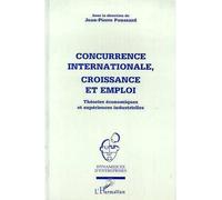 Jean-Pierre Ponssard – Concurrence internationale, croissance et emploi – L'Harmattan – Broché
